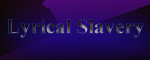 Lyrical Slavery